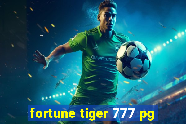 fortune tiger 777 pg